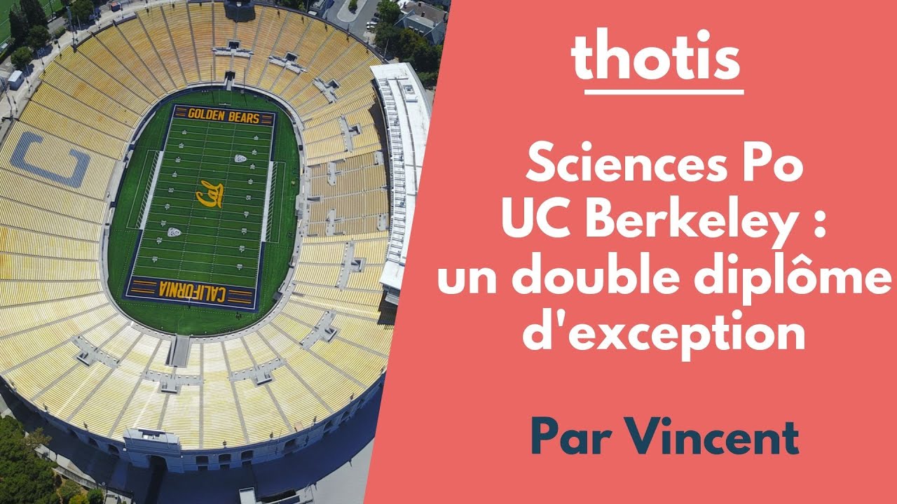 Sciences Po x UC Berkeley : un double diplôme d'exception - Thotis