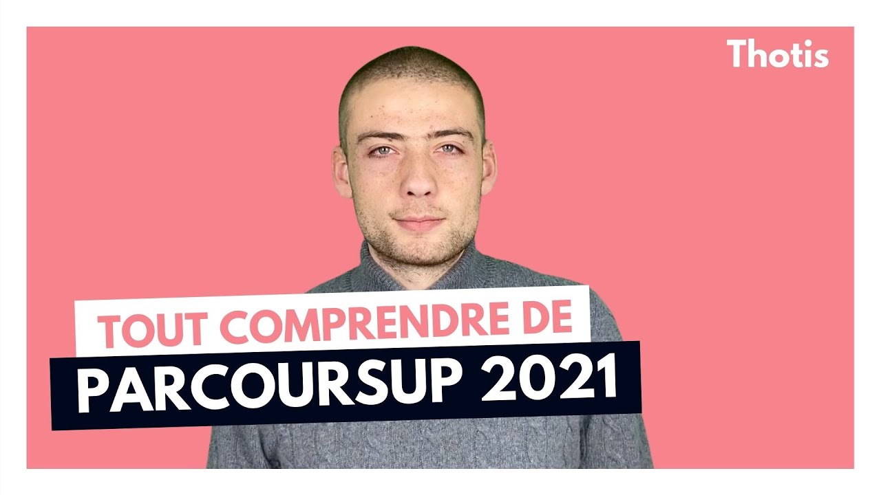 Parcoursup 2021 : Nouveautés, Vœux, Sous Vœux, Calendrier, etc. - Thotis