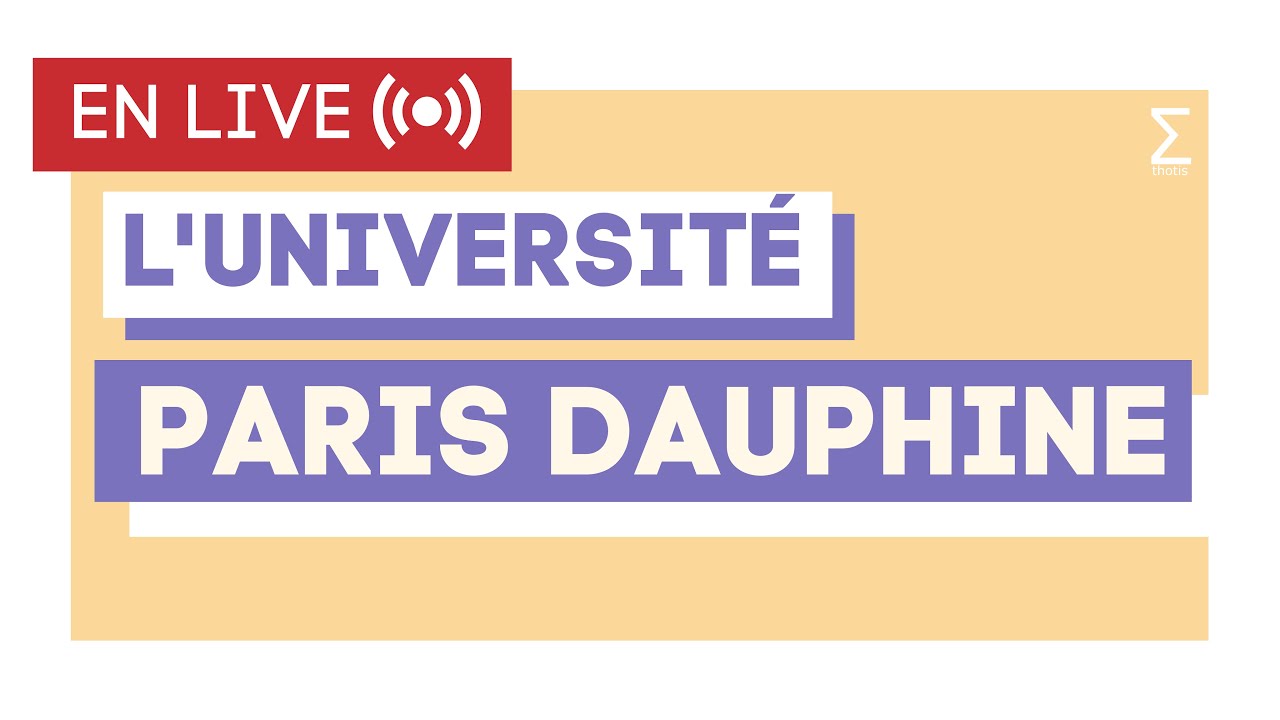 L'Université Paris-Dauphine - PSL / Live Thotis