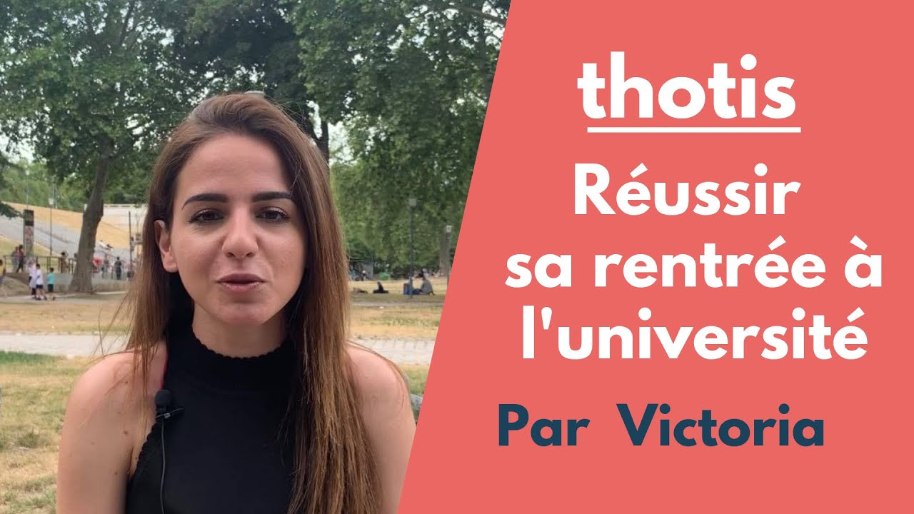Comment réussir à la fac ? - Thotis (2019)