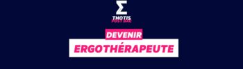 Devenir Ergothérapeute