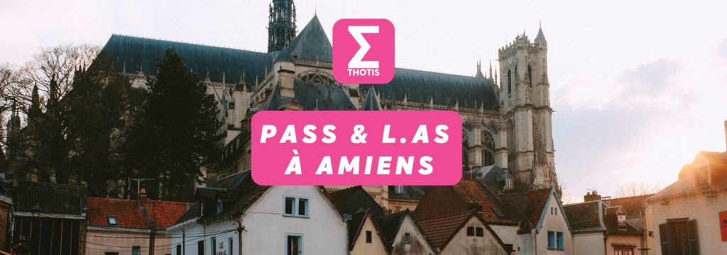 PASS & L.AS à Amiens