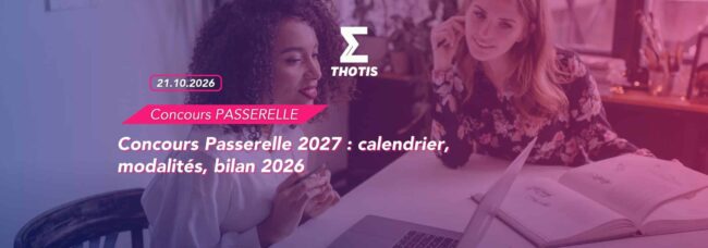 Concours Passerelle 2027 : calendrier, modalités, bilan 2026