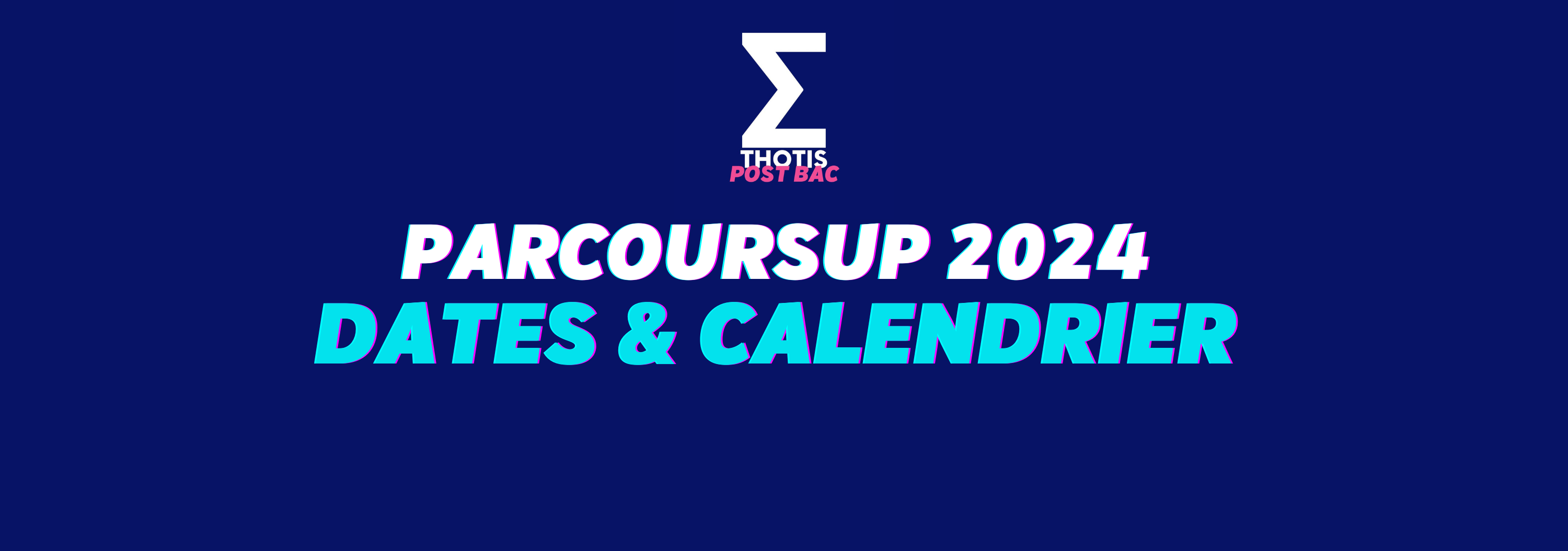 Parcoursup 2024 calendrier, étapes et conseils Thotis