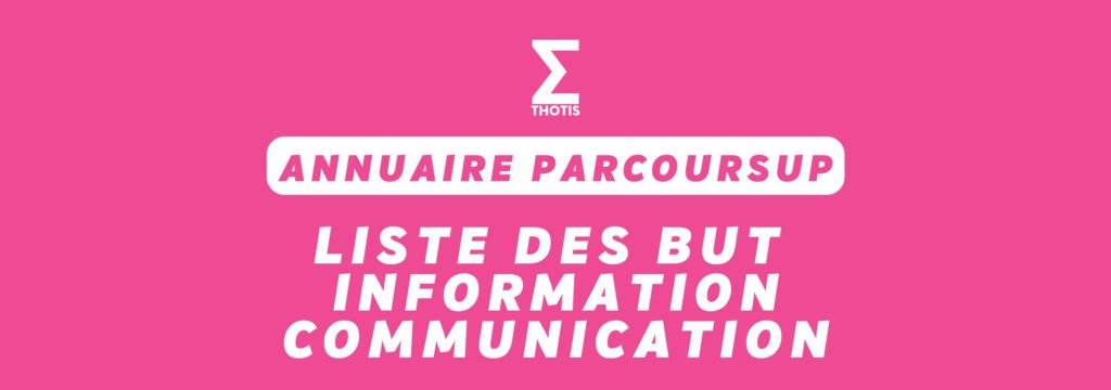 BUT Information Communication 2023 Parcoursup