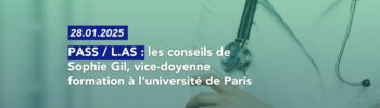 PASS / L.AS : les conseils de Sophie Gil, vice-doyenne formation à l'université de Paris