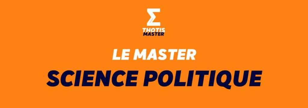 LE MASTER SCIENCE POLITIQUE