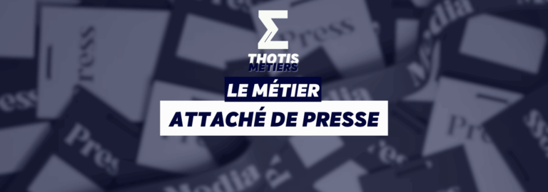 THOTIS MÉTIERS – attaché de presse