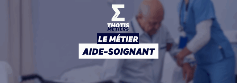 THOTIS MÉTIERS – aide-soignant