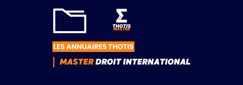 MASTER_Droit international _Annuaire_Thotis