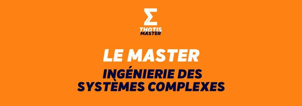 MASTER ISC (ingénierie des systèmes complexes)