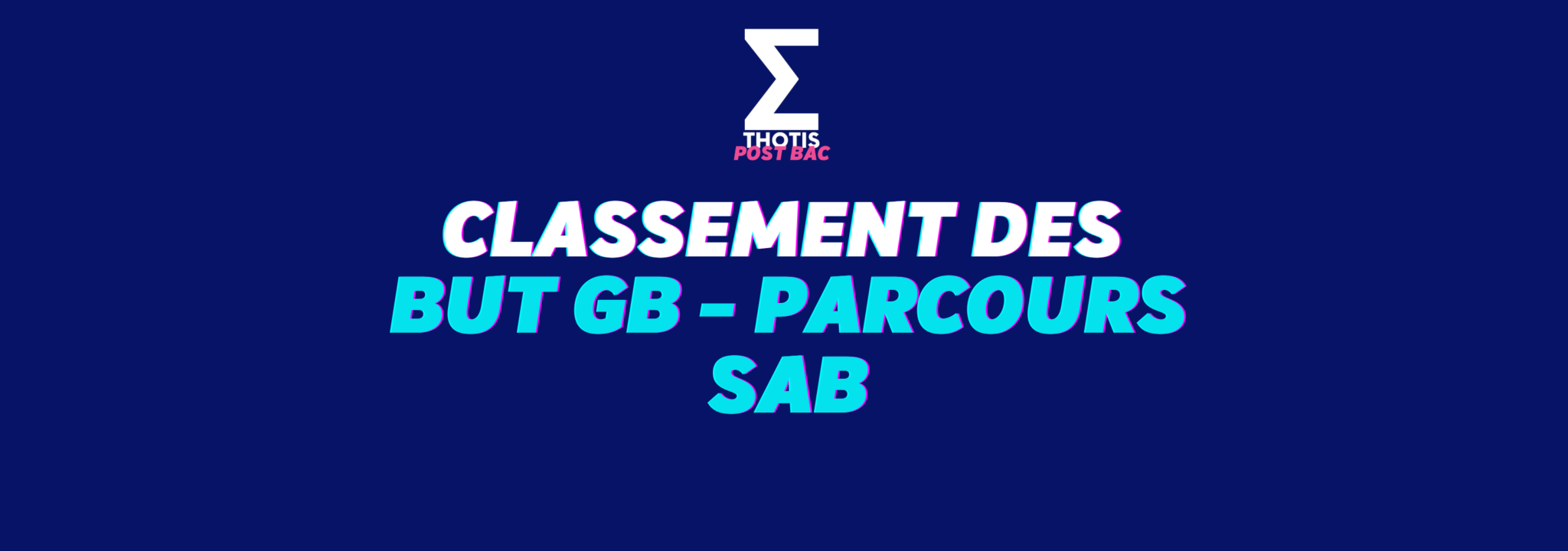 Classement Thotis Des BUT Génie Biologique (GB) Parcours SAB - Thotis