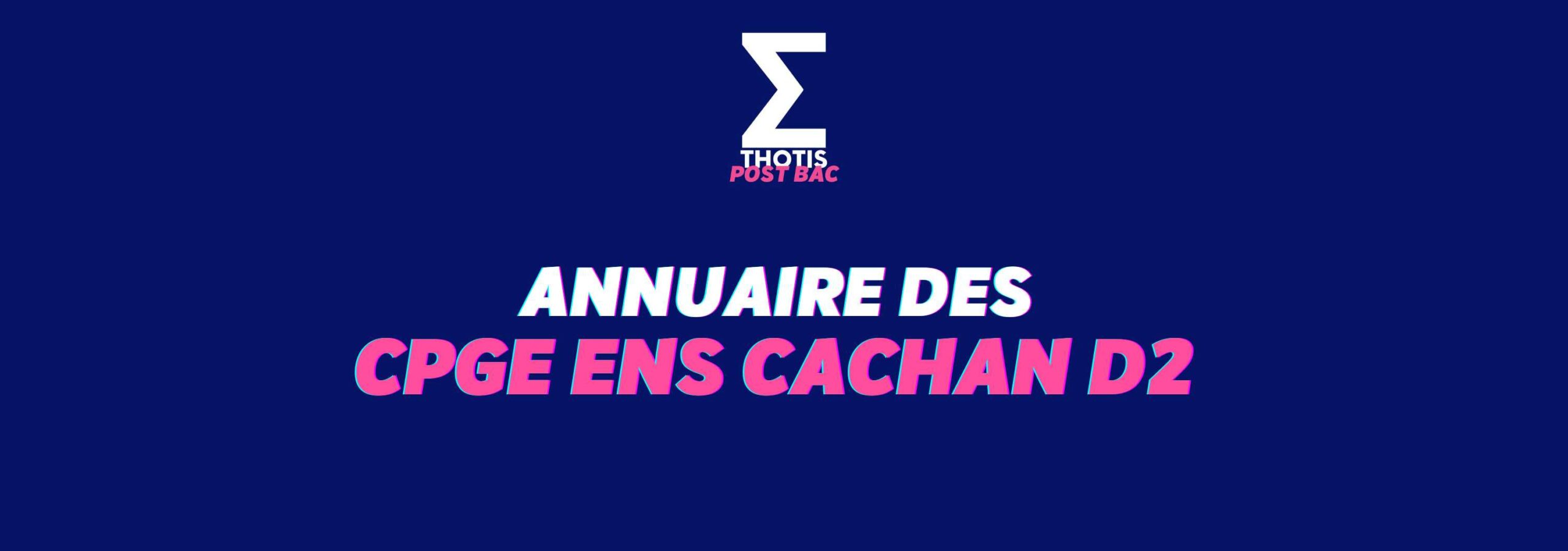 Annuaire CPGE ENS Cachan D2