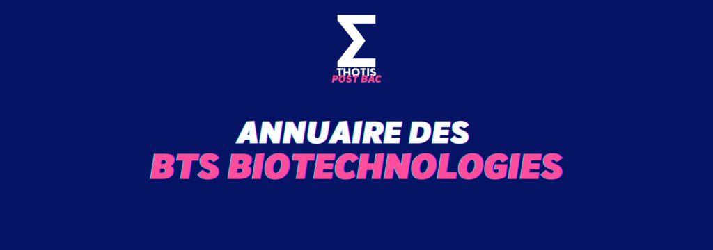 Annuaire des bts Biotechnologies