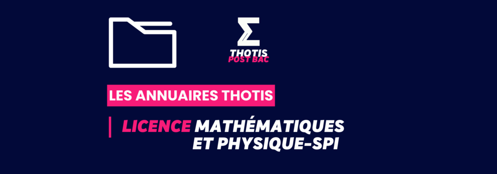 LICENCE_Mathématiques et Physique-SPI_Annuaire_Thotis
