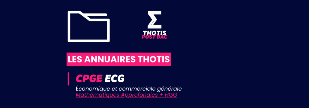 CPGE_ECG_MathématiquesApprofondies_HGG_Annuaire_Thotis