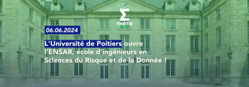 L'Université de Poitiers ouvre l’ENSAR, école d’ingénieurs en Sciences du Risque et de la Donnée !