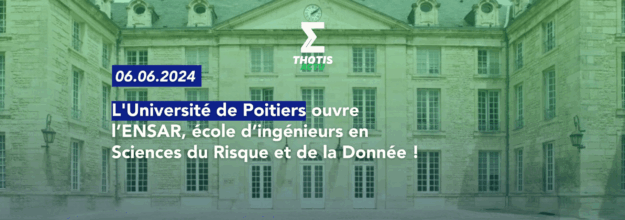 L'Université de Poitiers ouvre l’ENSAR, école d’ingénieurs en Sciences du Risque et de la Donnée !