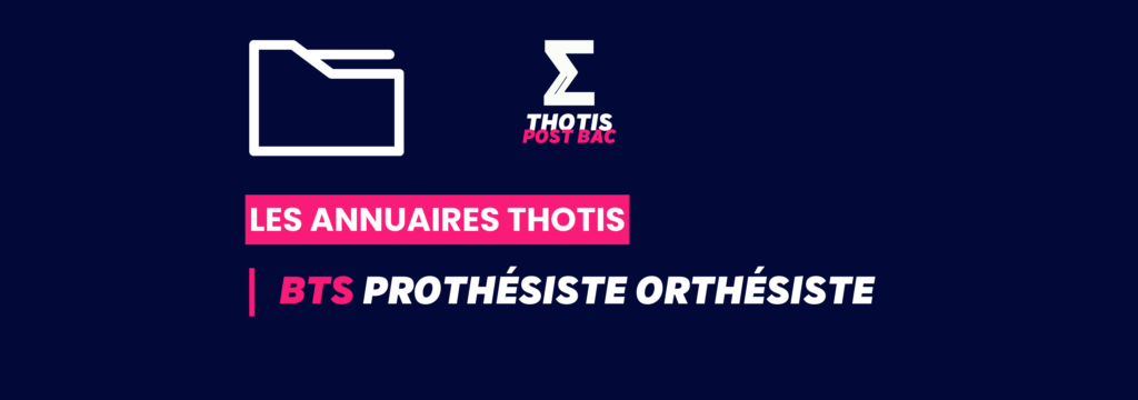 BTS_Prothésiste_orthésiste_Annuaire_Thotis