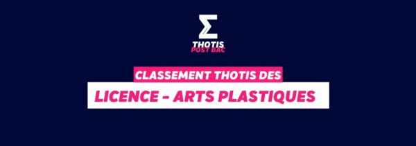 Classement Thotis - Licence Arts Plastiques