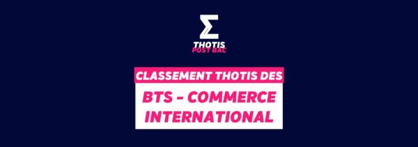 Classement Thotis - BTS Commerce International