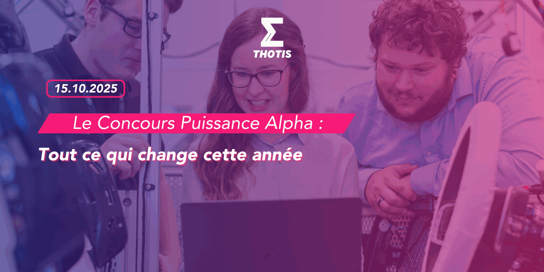 Le concours Puissance Alpha tout ce qui change cette année