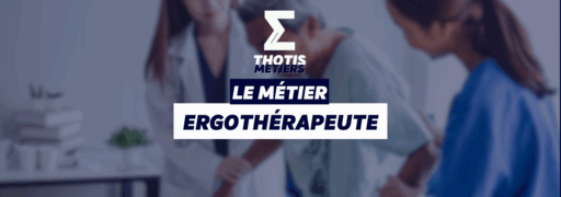 THOTIS MÉTIERS – ergothérapeute