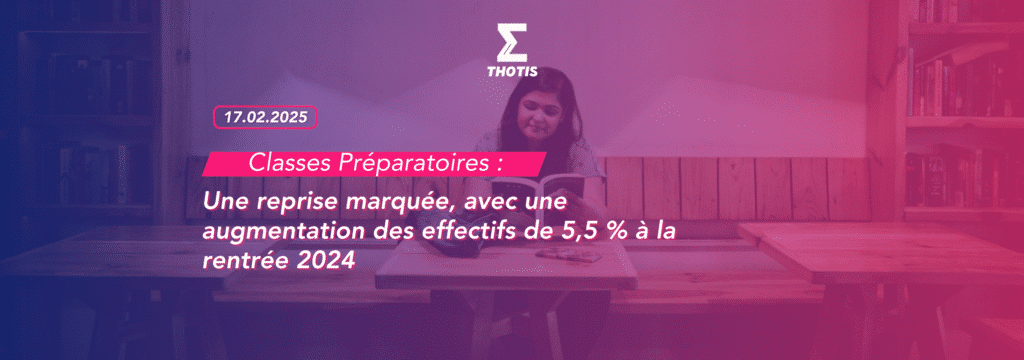 Une reprise marquée pour les Classes Préparatoires : une augmentation des effectifs de 5,5 % à la rentrée 2024