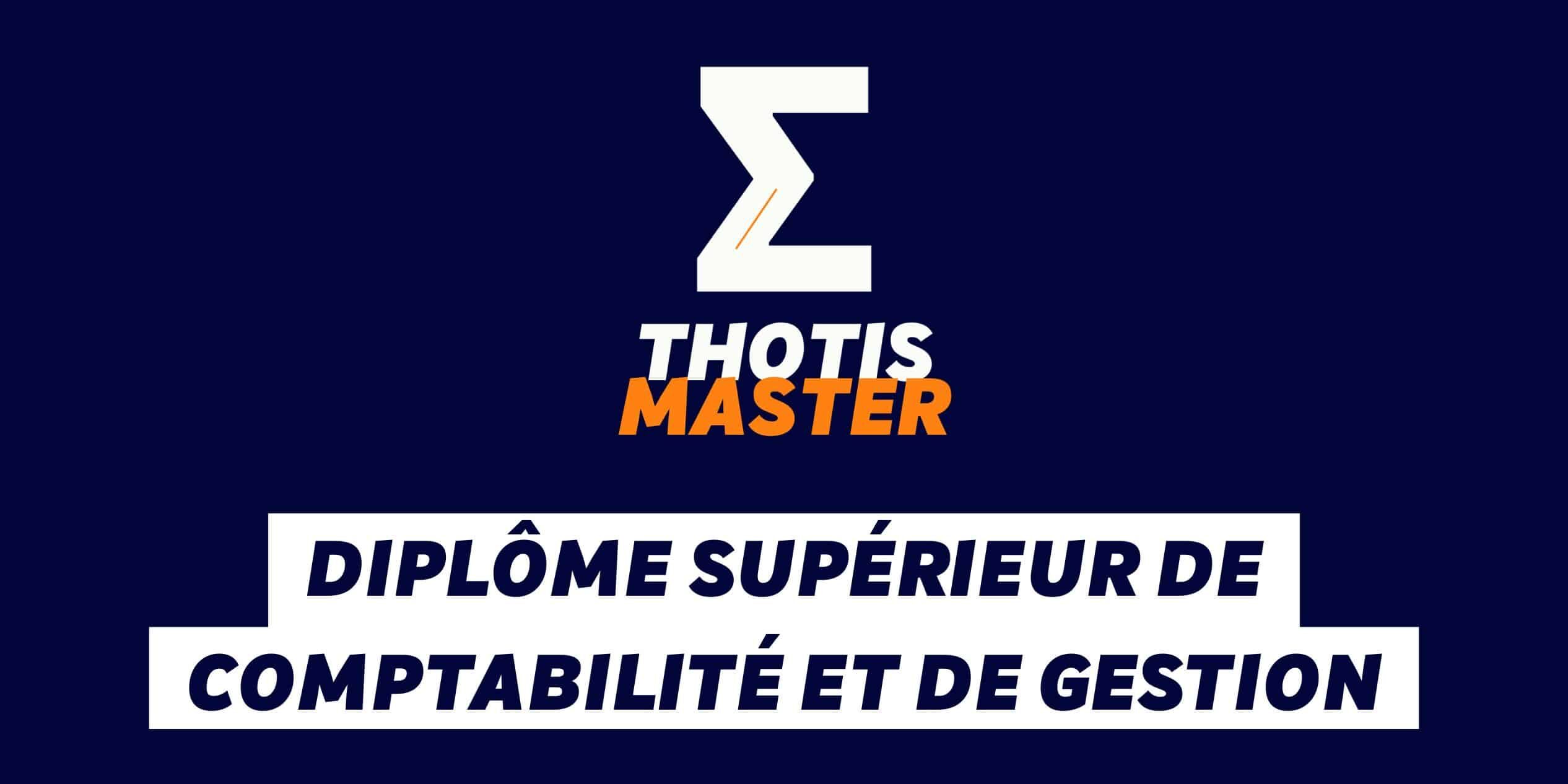 Diplôme Supérieur de Comptabilité et de Gestion Diplôme Supérieur de Comptabilité et de Gestion