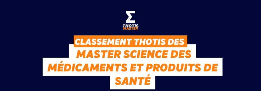 Classement Thotis des Master Science des médicaments et produits de santé en 2025