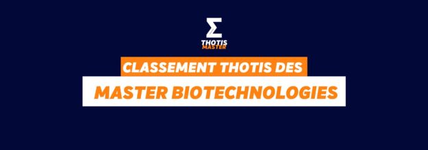 Classement Thotis des Masters Biotechnologies en 2025