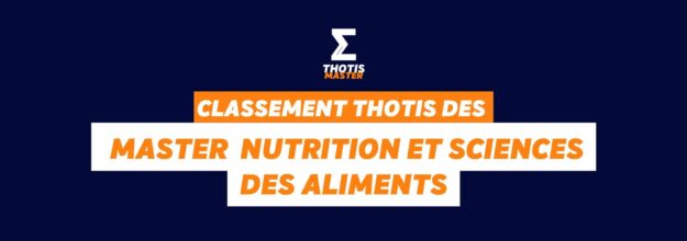 Classement Thotis des Masters Nutrition et sciences des aliments en 2025