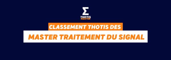 Classement Thotis des Masters Traitement du signal en 2025