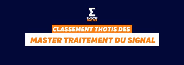 Classement Thotis des Masters Traitement du signal en 2025