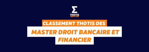 Classement thotis des Masters droit bancaire et financier