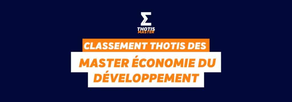 Classement Thotis des Masters économie du développement en 2025