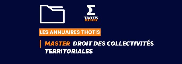Thotis Annuaire – Master Droit des collectivités territoriales Thotis Annuaire - Master Droit des collectivités territoriales