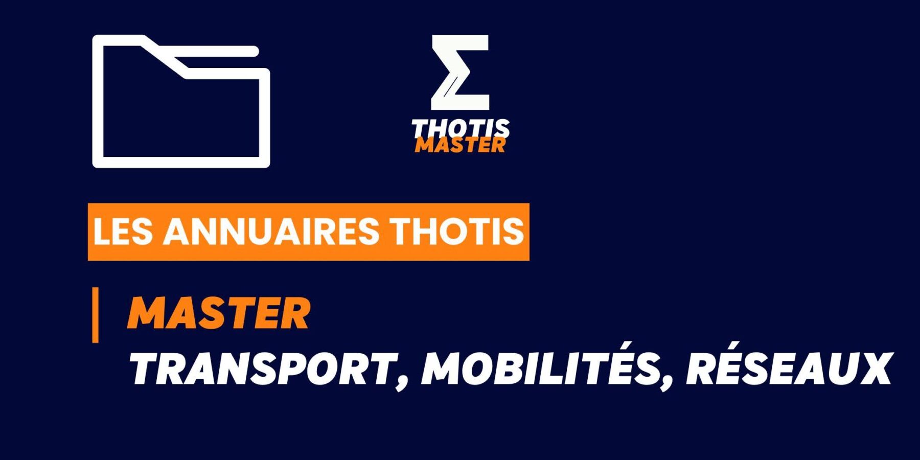 Thotis Annuaire – Master transport, mobilités, réseaux Thotis Annuaire - Master transport, mobilités, réseaux