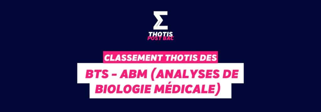 Thotis Classement BTS - ABM (Analyses de Biologie Médicale)