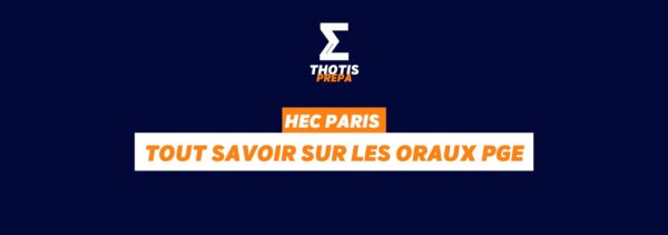 HEC PARIS : tout savoir sur les oraux PGE