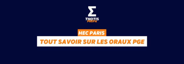 HEC PARIS : tout savoir sur les oraux PGE