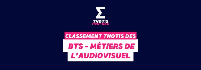 Thotis Classement BTS Métiers de l’audiovisuel