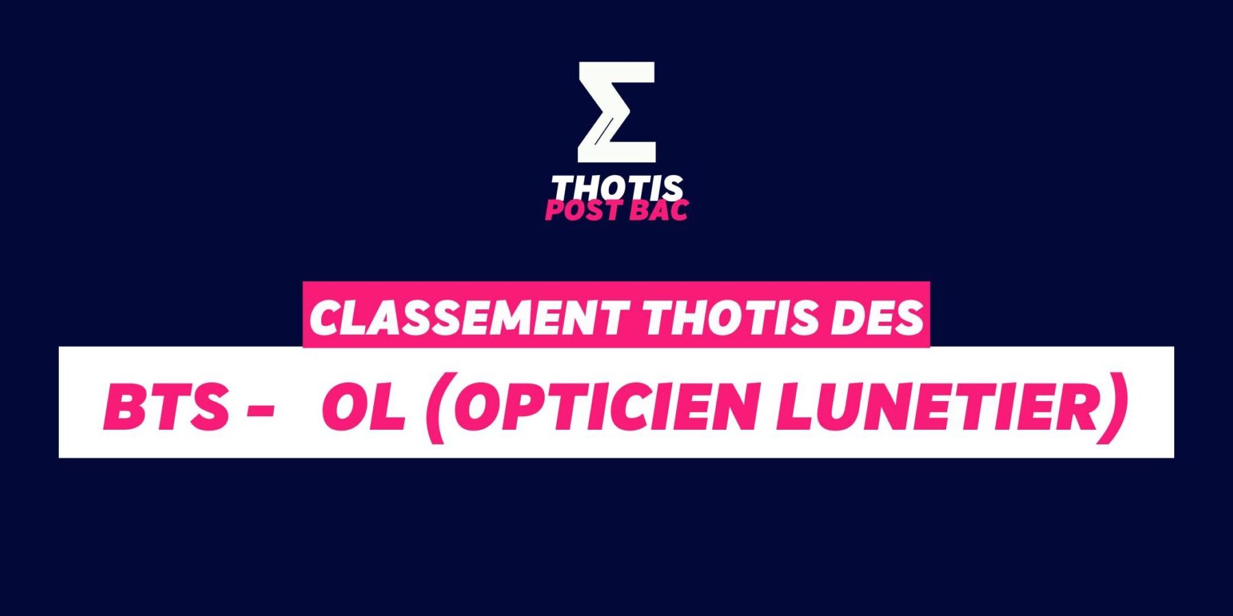Thotis Classement BTS - OL (Opticien Lunetier)