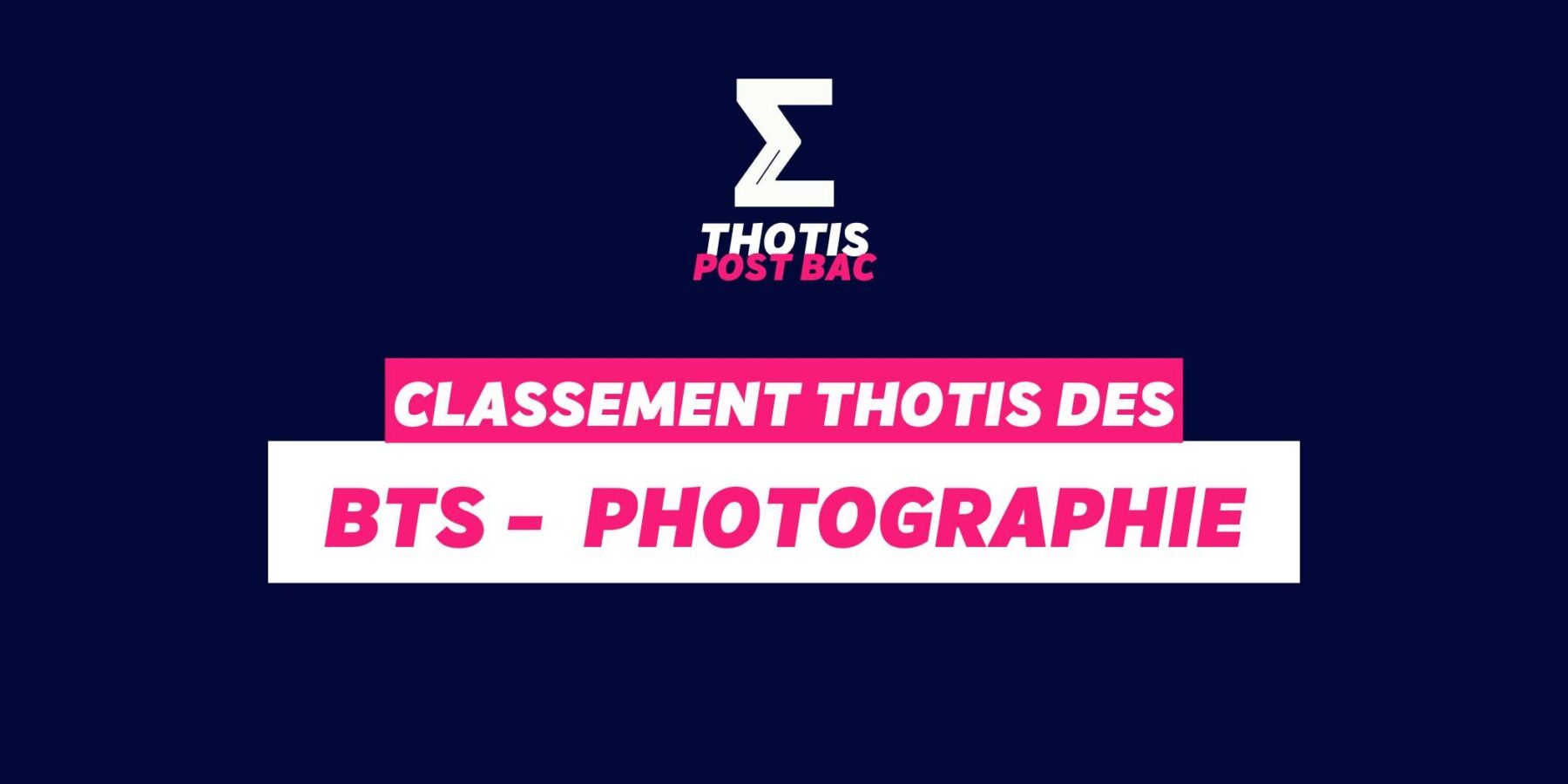 Thotis Classement BTS – Photographie Thotis Classement BTS - Photographie