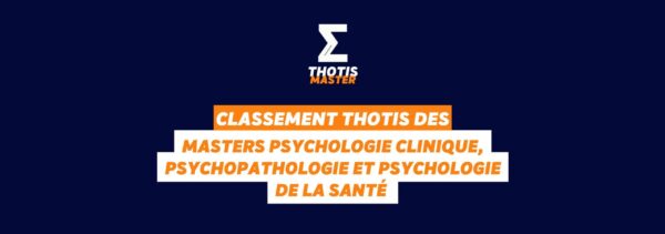 Classement MASTER Psychologie clinique, psychopathologie et psychologie de la santé Classement MASTER Psychologie clinique, psychopathologie et psychologie de la santé