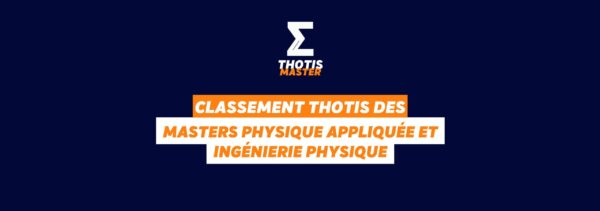 Classement MASTER physique appliquée et ingénierie physique