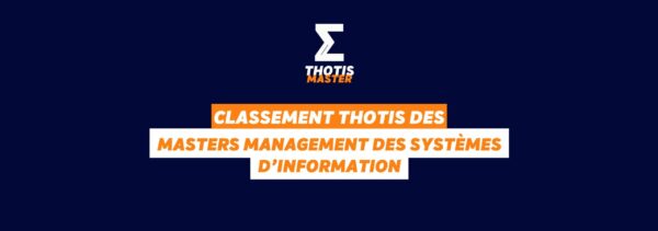 Thotis Classement MASTER Management des systèmes d’information