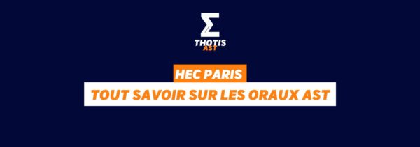 HEC Paris : tout savoir sur les oraux AST