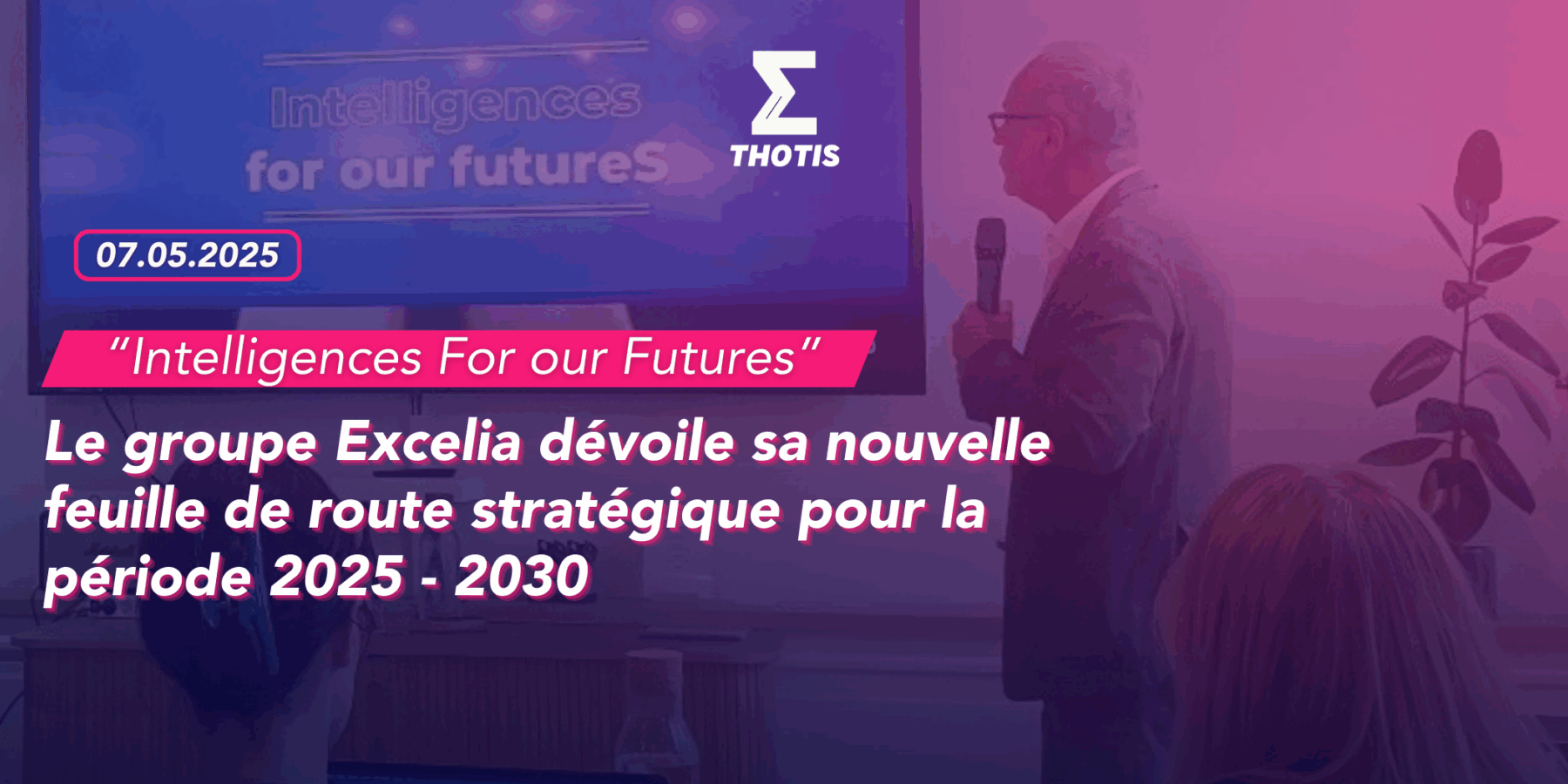 “Intelligences For our Futures” Excelia