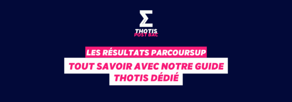 Les résultats Parcoursup 2025 notre Guide Thotis dédié